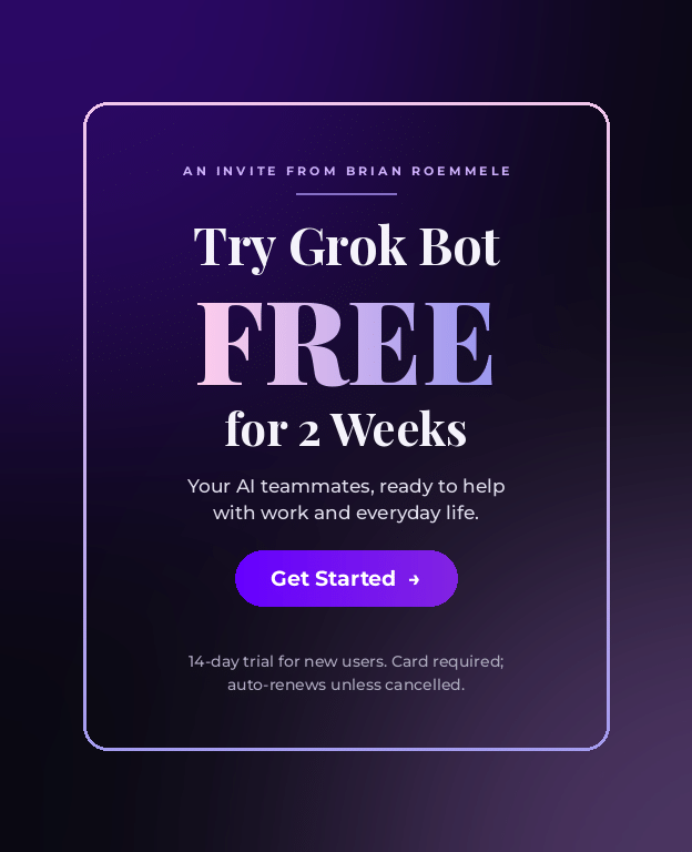 Try Grok Bot free for 2 weeks: an invite from Brian Roemmele. 14-day trial for new users; card required, auto-renews unless cancelled. Get started.
